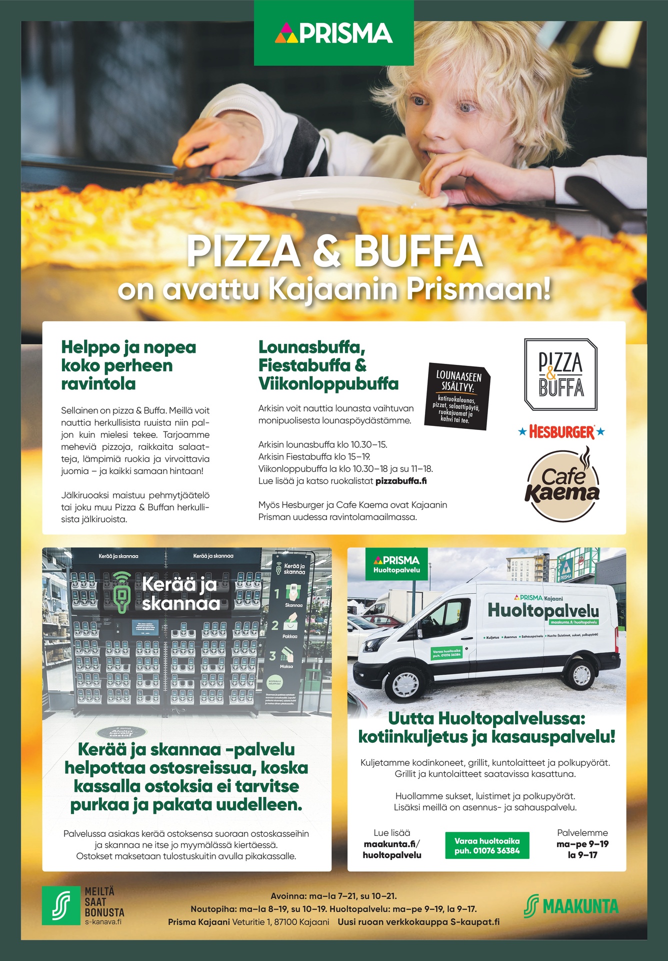 Pizza & Buffa on avattu Kajaanin Prismaan!